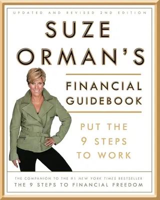 Finanční průvodce Suze Ormanové: Vyzkoušejte si 9 kroků - Suze Orman's Financial Guidebook: Put the 9 Steps to Work