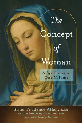 Koncept ženy: Syntéza v jednom svazku - The Concept of Woman: A Synthesis in One Volume