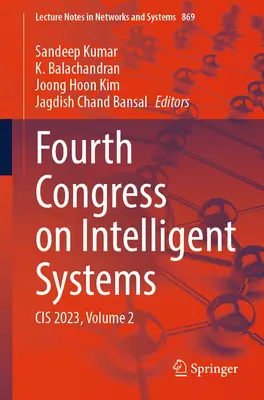 Čtvrtý kongres o inteligentních systémech: Cis 2023, svazek 2 - Fourth Congress on Intelligent Systems: Cis 2023, Volume 2