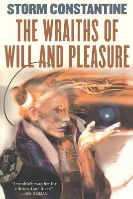 Přízraky vůle a rozkoše: První kniha příběhů Wraeththu (The Wraiths of Will and Pleasure: The First Book of the Wraeththu Histories) - The Wraiths of Will and Pleasure: The First Book of the Wraeththu Histories