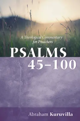 Žalmy 45-100: Teologický komentář pro kazatele - Psalms 45-100: A Theological Commentary for Preachers