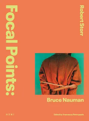 Ústřední body: Bruce Nauman - Focal Points: Bruce Nauman