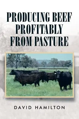 Zisková produkce hovězího masa z pastvin - Producing Beef Profitably from Pasture