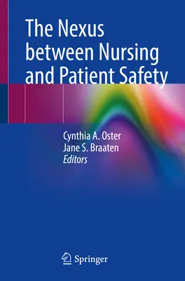 Souvislosti mezi ošetřovatelstvím a bezpečností pacientů - The Nexus Between Nursing and Patient Safety