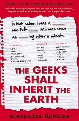 Geekové zdědí zemi: Proč se outsiderům daří i po střední škole? - The Geeks Shall Inherit the Earth: Popularity, Quirk Theory, and Why Outsiders Thrive After High School