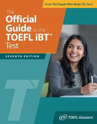 Oficiální průvodce testem TOEFL IBT, sedmé vydání - The Official Guide to the TOEFL IBT Test, Seventh Edition