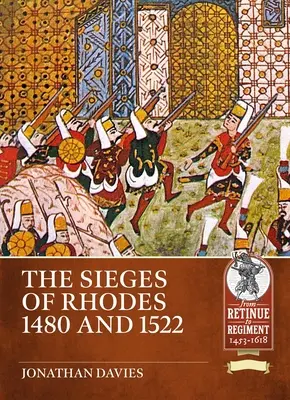 Obléhání Rhodu v letech 1480 a 1522 - The Sieges of Rhodes 1480 and 1522