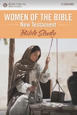 Nový zákon o ženách: Biblická studia - Women of the Bible New Testament: Bible Study