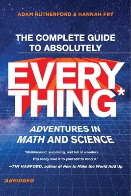 Kompletní průvodce naprosto vším (zkrácený): Dobrodružství v matematice a vědě - The Complete Guide to Absolutely Everything (Abridged): Adventures in Math and Science