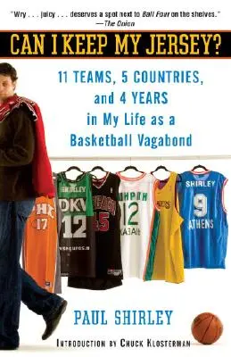 Můžu si nechat svůj dres?: 11 týmů, 5 zemí a 4 roky mého basketbalového tuláctví - Can I Keep My Jersey?: 11 Teams, 5 Countries, and 4 Years in My Life as a Basketball Vagabond