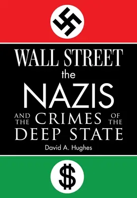 Wall Street, nacisté a zločiny hlubokého státu - Wall Street, the Nazis, and the Crimes of the Deep State