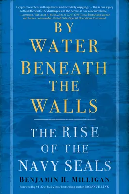 U vody pod hradbami: Vzestup Navy Seals - By Water Beneath the Walls: The Rise of the Navy Seals