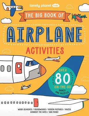 Lonely Planet Kids Velká kniha aktivit v letadle - Lonely Planet Kids the Big Book of Airplane Activities
