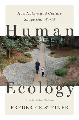 Ekologie člověka: Jak příroda a kultura utvářejí náš svět - Human Ecology: How Nature and Culture Shape Our World