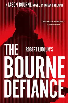 Bourneův vzdor od Roberta Ludluma - Robert Ludlum's the Bourne Defiance