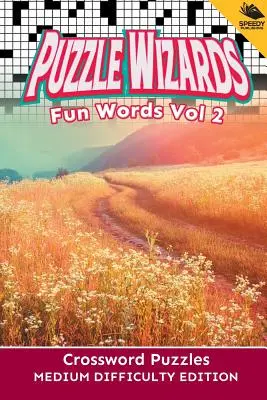 Puzzle Wizards Fun Words Vol 2: Crossword Puzzles Medium Difficulty Edition (Křížovky střední obtížnosti) - Puzzle Wizards Fun Words Vol 2: Crossword Puzzles Medium Difficulty Edition