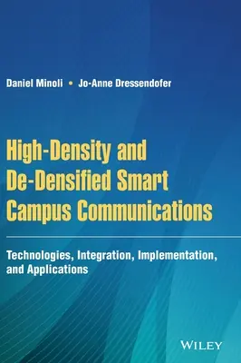 Inteligentní komunikace ve vysoce hustých a méně hustých areálech: Technologie, integrace, implementace a aplikace - High-Density and De-Densified Smart Campus Communications: Technologies, Integration, Implementation and Applications