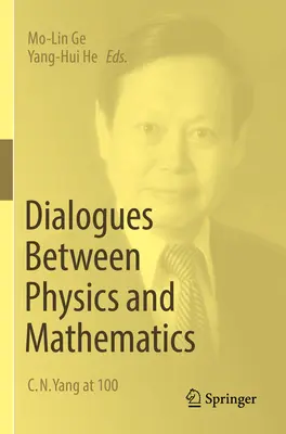 Dialogy mezi fyzikou a matematikou: N. Yangovi 100 let - Dialogues Between Physics and Mathematics: C. N. Yang at 100