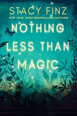 Nic méně než magie - Nothing Less Than Magic