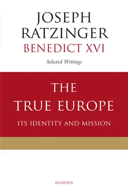 Pravá Evropa: její identita a poslání - The True Europe: Its Identity and Mission