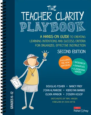 The Teacher Clarity Playbook, Grades K-12: Praktický průvodce vytvářením učebních záměrů a kritérií úspěšnosti pro organizovanou a efektivní výuku - The Teacher Clarity Playbook, Grades K-12: A Hands-On Guide to Creating Learning Intentions and Success Criteria for Organized, Effective Instruction