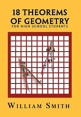 18 vět z geometrie: pro studenty středních škol - 18 Theorems of Geometry: for High School Students