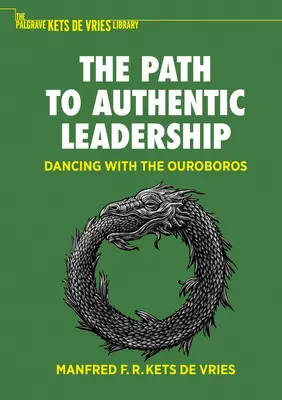 Cesta k autentickému vedení: Tanec s Ouroborosem - The Path to Authentic Leadership: Dancing with the Ouroboros