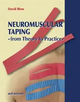 Neuromuskulární tejpování: Od teorie k praxi - NeuroMuscular Taping: From Theory to Practice