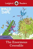 Roald Dahl: Obrovský krokodýl - Ladybird Readers Level 3 - Roald Dahl: The Enormous Crocodile - Ladybird Readers Level 3