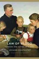 Zákon krve: Myslet a jednat jako nacista - The Law of Blood: Thinking and Acting as a Nazi