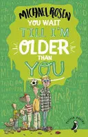 Počkej, až budu starší než ty! - You Wait Till I'm Older Than You!