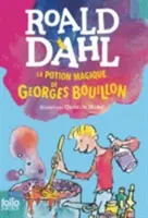 Kouzelný lektvar Georgese Bouillona (La potion magique de Georges Bouillon) - La potion magique de Georges Bouillon