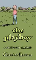Playboy: Komiksové memoáry - The Playboy: A Comic-Strip Memoir