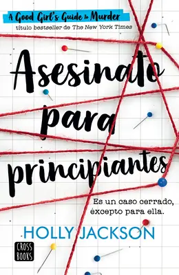 Asesinato Para Principiantes / Průvodce hodných holek vraždou - Asesinato Para Principiantes / A Good Girls Guide to Murder