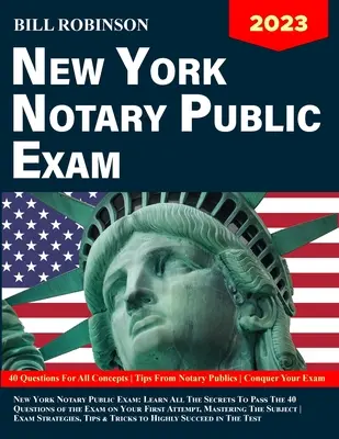 Newyorská notářská zkouška: Naučte se všechna tajemství, jak složit zkoušku ze 40 otázek na první pokus, zvládnutí strategie předmětové zkoušky - New York Notary Public Exam: Learn All The Secrets to Pass The 40 Questions of The Exam on Your First Attempt, Mastering The Subject Exam Strategie