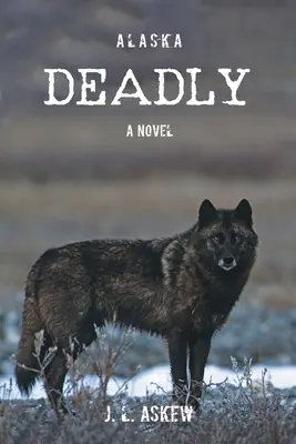 Aljaška smrtící - Alaska Deadly