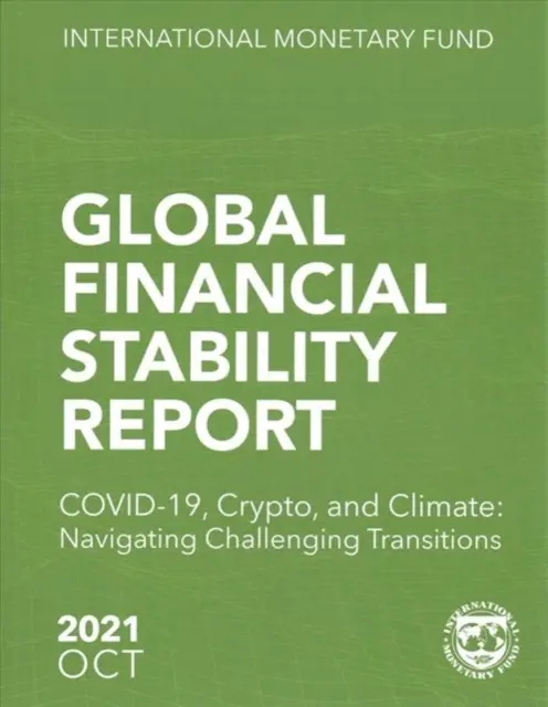 Zpráva o globální finanční stabilitě, říjen 2021 - Global Financial Stability Report, October 2021