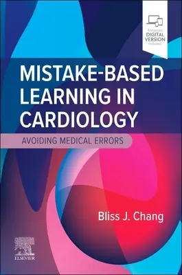 Učení založené na chybách v kardiologii: Vyhnout se lékařským chybám - Mistake-Based Learning in Cardiology: Avoiding Medical Errors