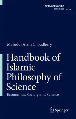 Příručka islámské filosofie vědy: Ekonomie, společnost a věda - Handbook of Islamic Philosophy of Science: Economics, Society and Science