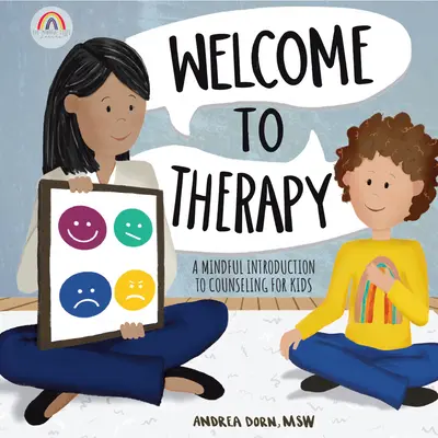 Vítejte v terapii: Vědecký úvod do poradenství pro děti - Welcome to Therapy: A Mindful Introduction to Counseling for Kids