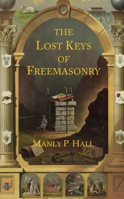 Ztracené klíče svobodného zednářství: Legenda o Hiramu Abiffovi - The Lost Keys of Freemasonry: The Legend of Hiram Abiff