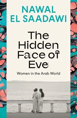 Skrytá tvář Evy: Ženy v arabském světě - The Hidden Face of Eve: Women in the Arab World