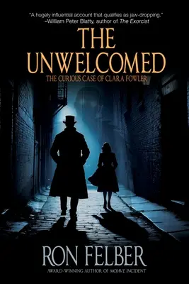 Nevítaní: Nevítaný: Podivuhodný případ Clary Fowlerové - The Unwelcomed: The Curious Case of Clara Fowler