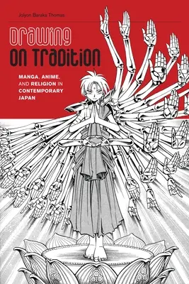 Čerpání z tradice: Manga, anime a náboženství v současném Japonsku. - Drawing on Tradition: Manga, Anime, and Religion in Contemporary Japan