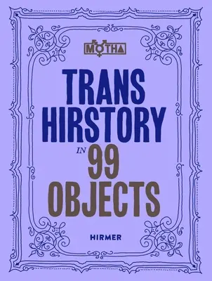 Trans Hirstory v 99 předmětech - Trans Hirstory in 99 Objects