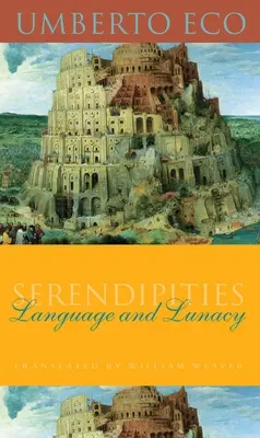 Serendipities: Jazyk a šílenství - Serendipities: Language & Lunacy