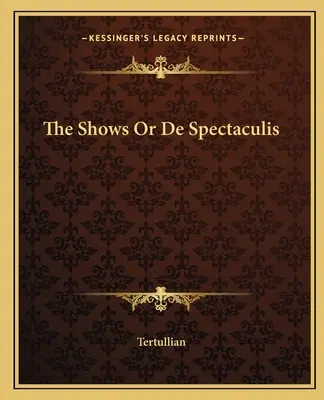 Ukázky aneb De Spectaculis - The Shows Or De Spectaculis