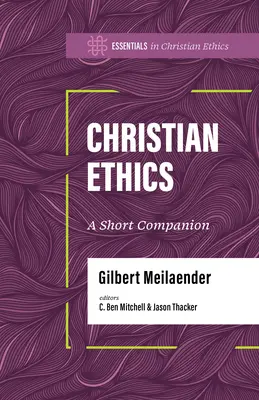 Křesťanská etika: Krátký společník - Christian Ethics: A Short Companion