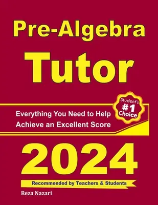 Pre-Algebra Tutor: Vše, co potřebujete k dosažení vynikajícího skóre - Pre-Algebra Tutor: Everything You Need to Help Achieve an Excellent Score