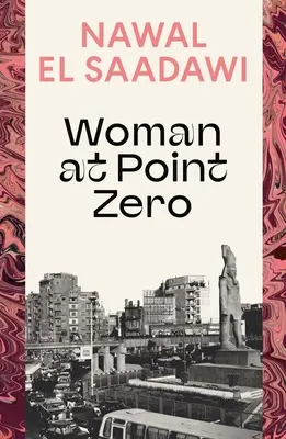 Žena v bodě nula - Woman at Point Zero